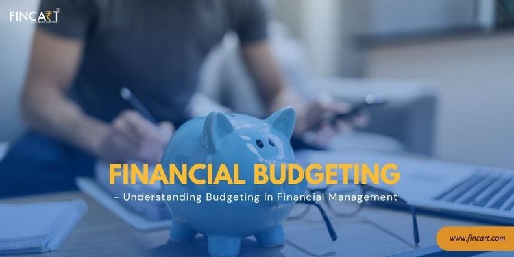 You are currently viewing What is Budgeting in Financial Management?