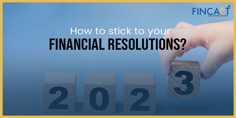 You are currently viewing How to Stick to Your Financial Resolutions in 2023?