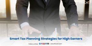 Read more about the article Smart Tax Planning Strategies for High Earners