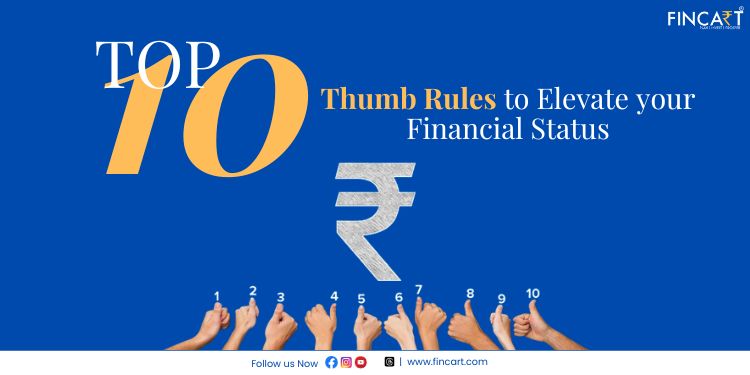 Read more about the article Top 10 Thumb Rules to Elevate your Financial Status