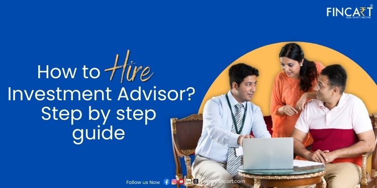 You are currently viewing How to Hire an Investment Advisor?