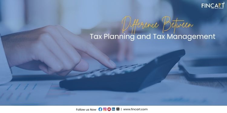 Difference between tax planning and tax management