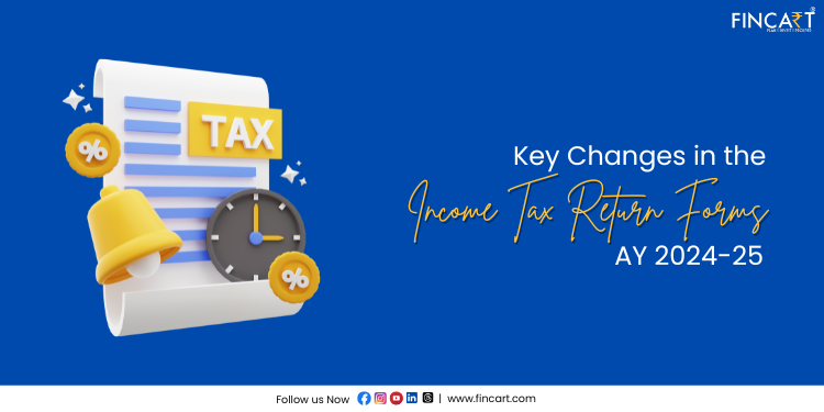 You are currently viewing Key Changes in the Income Tax Return Forms AY 2024-25