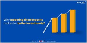 Read more about the article Why laddering fixed deposits makes for better investments?