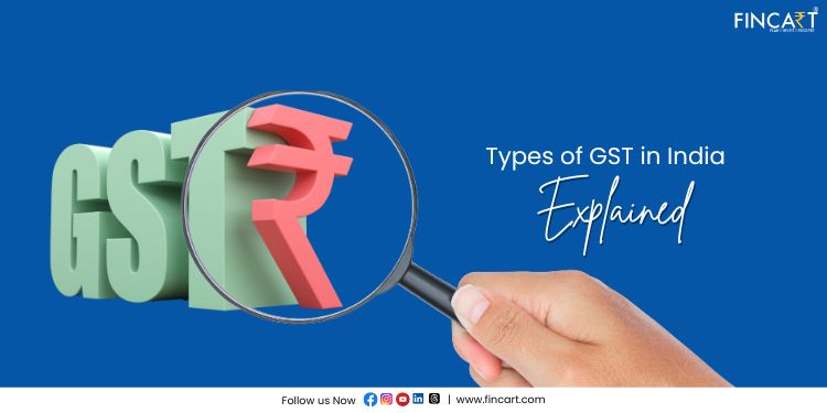 You are currently viewing Types of GST in India | Explained