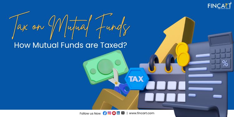 You are currently viewing Tax on Mutual Funds – How Mutual Funds are Taxed?