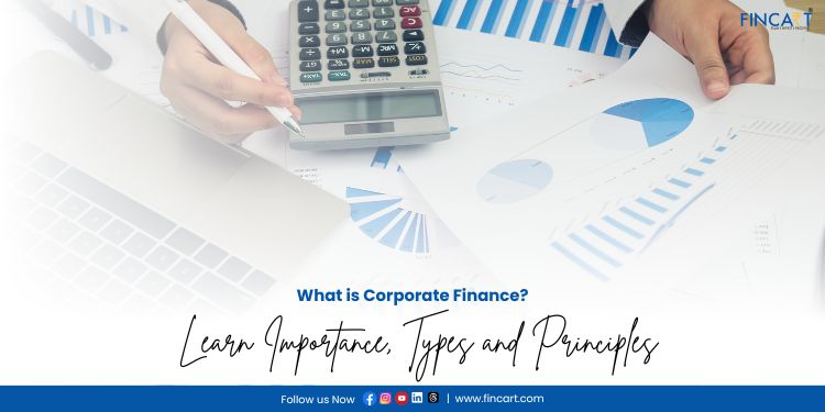 You are currently viewing What is Corporate Finance? Learn Importance, Types, and Principles