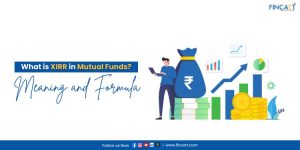 Read more about the article What is XIRR in Mutual Funds? Meaning and Formula